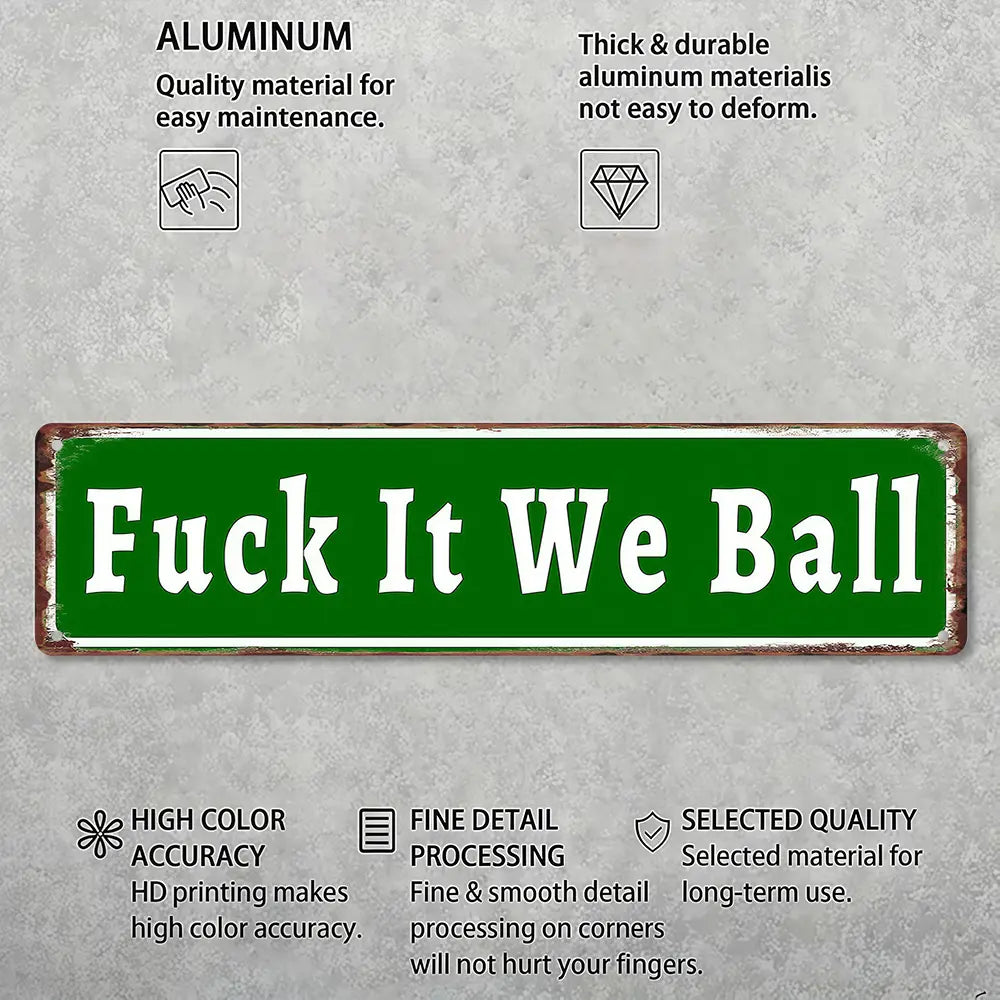 F*ck It We Ball Metal Sign Funny Retro Wall Decor