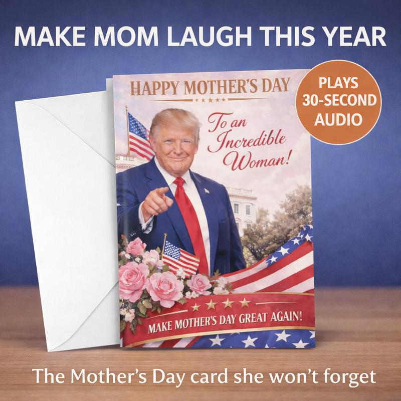 Funny Mother’s Day Audio Card – Flirty Presidential Message – 30 Second Sound