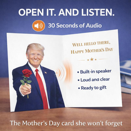 Funny Mother’s Day Audio Card – Flirty Presidential Message – 30 Second Sound